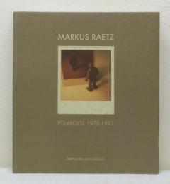Markus Raetz polariods 1978-1993