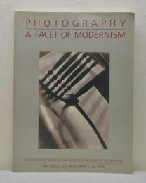 Photography: A Facet of Modernism