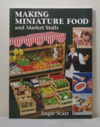 Making Miniature Food and Market Stalls ミニチュアフードと市場の屋台を作る 洋書