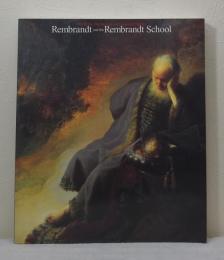 レンブラントとレンブラント派 : 聖書、神話、物語 Rembrandt and the Rembrandt school