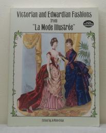 Victorian and Edwardian fashions from "La Mode illustrée" ビクトリア朝とエドワード朝のファッション洋書