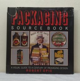 Packaging source book A VISUAL GUIDE TO A CENTURY OF PACKAGING DESIGN
