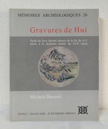 Gravures de Hui : étude du livre illustré chinois (fin du XVIe siècle-première moitiè du XVIIe siècle)