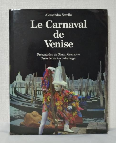 全国送料無料ギフト Le Carnaval de Venise ヴェネツィア・カーニバル洋書写真集 洋書