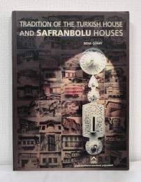 Tradition of the Turkish house and Safranbolu houses トルコの家とサフランボルの家の伝統 建築洋書