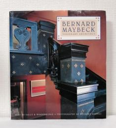 Bernard Maybeck : visionary architect