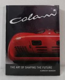 Colani : the art of shaping the future コラーニ : 未来を形作る芸術 洋書作品集