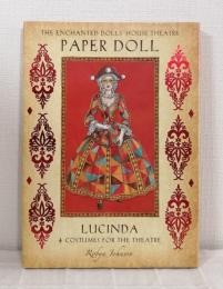 The Enchanted Dolls' House Theatre Paper Doll : Lucinda 魅惑の人形の家 ペーパードール：ルシンダ