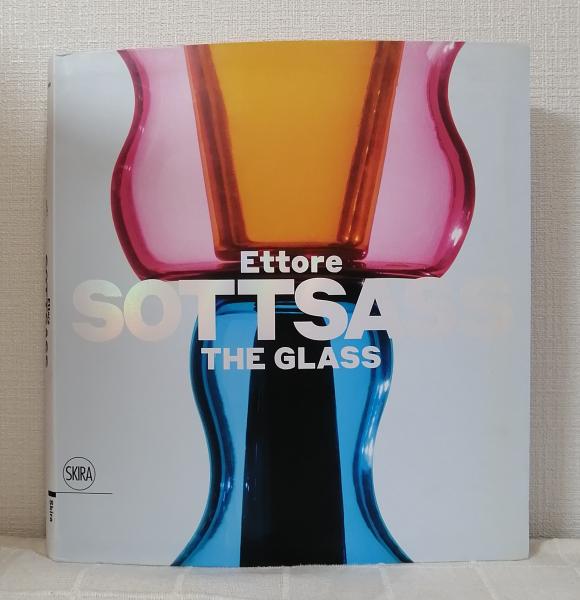 SOTTSASS Glass Works エットレ・ソットサスのガラス作品集 Ettore Sottsass: The Glass | エットレ・ソットサス | nostos