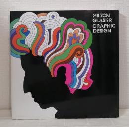 Milton Glaser Graphic Design ミルトン・グレイザー Graphic design ミルトン・グレイザー グラフィック・デザイン 洋書