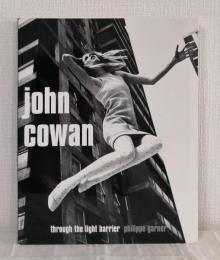 John Cowan : through the light barrier ジョン・コーワン 洋書写真集