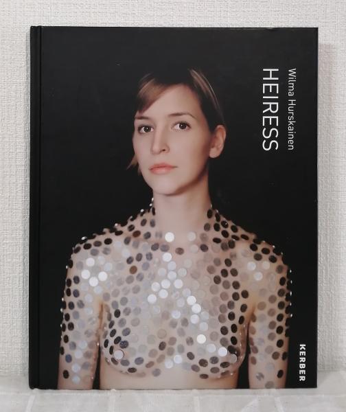 Heiress ウィルマ・フルスカイネン 洋書写真集(Wilma Hurskainen 