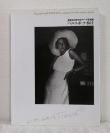 生誕100年ラルティーグ写真展 ベルエポックの休日 Jacques-Henri Lartigue la rétrospective d'un amateur génial