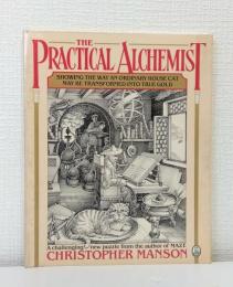The Practical Alchemist: Showing the Way an Ordinary House-Cat May Be Transformed into True Gold
