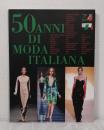 イタリアンモード50年展 50 ANNI DI MODA ITALIANA