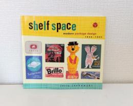 Shelf Space: Modern Package Design 1945-1965