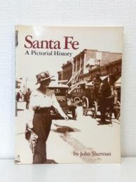 Santa Fe a Pictorial History