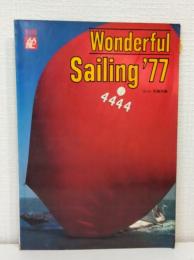Wonderful sailing '77 ヨット写真特集 別冊舵