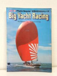Big Yacht Racing　Photo Speclal/世界の2大ヨットレース 別冊舵