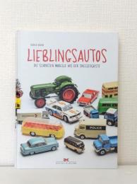 Lieblingsautos: Die schoensten Modelle aus der Spielzeugkiste フェイバリット・カー：おもちゃ箱から生まれた最も美しいモデルたち 独語洋書