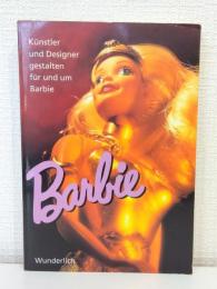 Barbie. Künstler und Designer gestalten für und um Barbie バービー創作本 洋書