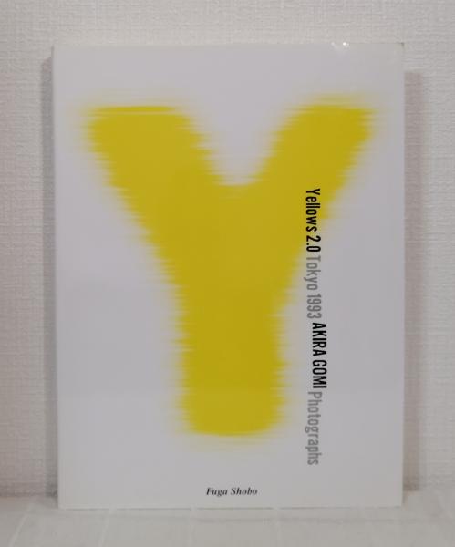 Yellows 2.0 Tokyo 1993(五味彬 Akira Gomi) / 古本、中古本、古