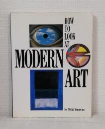 How to Look At Modern Art