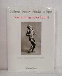 MALLARME DEBUSSY NIJINSKIJ DE MEYER: NACHMITTAG EINES FAUNS