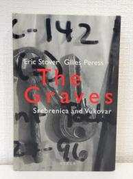 The Graves: Srebrenica and Vukovar