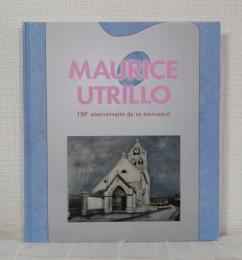 ユトリロ展 生誕130年 MOURICE UTRILLO 130e anniversaire de sa naissance