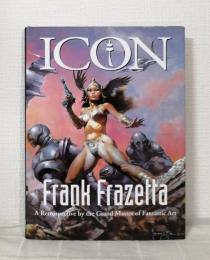 ICON: A Retrospective by the Grand Master of Fantastic Art