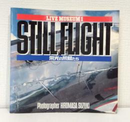 Still flight : 栄光の荒鷲たち