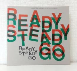 READY STEADY GO Painting of the Sixties from the Arts Council Collection