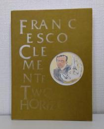 フランチェスコ・クレメンテ 浮遊する身体・夢想する自我 展覧会カタログ FRANCESCO CLEMENTE TWO HORIZONS