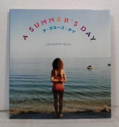 ア・サマーズ・デイ A summer's day