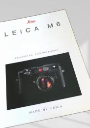 LEICA M6 CLASSICAL PHOTOGRAPHY
