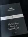 My Life Had Stood a Loaded Gun　私の人生は弾を込めた銃のように立っていた