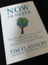 Now or Never  Why We Must Act Now to End Climate Change and Create a Sustainable Future