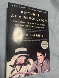 Pictures at a Revolution Five Movies and the Birth of the New Hollywood 革命の映画たち