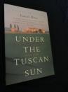 Under the Tuscan Sun At Home in Italy トスカーナの太陽の下で イタリアで暮らす