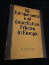 Fuer Entspannung und dauerhaften Frieden in Europa ヨーロッパの緊張緩和と永続的平和のために