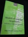 Models of Language Acquisition Inductive & Deductive Approaches 言語習得モデル 帰納的・演繹的アプローチ
