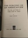The Forging of an American Jew The Life and Times of Judge Julian W Mack アメリカ系ユダヤ人の形成 ジュリアン マック判事の生涯