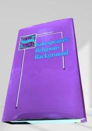 Shakespeare’s Religious Background（シェイクスピアの宗教的背景）