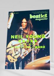beatleg magazine ビートレッグ - Neil Young 至宝の宝箱 アーカイブスVOL.1徹底検証 (2009年11月, vol.112)