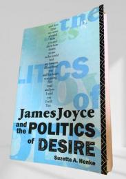James Joyce and the Politics of Desire ロマン主義の視点（第2版）