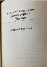 Critical Essays on James Joyce’s Ulysses　ユリシーズ批評集
