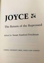 Joyce　 The Return of the Repressed　ジョイス　抑圧されたものの帰還