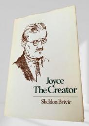 Joyce the Creator　ジョイスという創造者