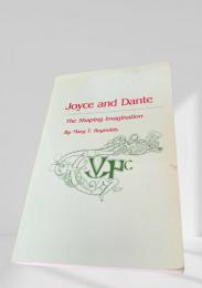 Joyce and Dante  The Shaping Imagination　ジョイスとダンテ――想像力の形成